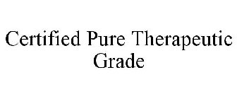 CERTIFIED PURE THERAPEUTIC GRADE