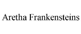 ARETHA FRANKENSTEINS