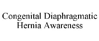 CONGENITAL DIAPHRAGMATIC HERNIA AWARENESS