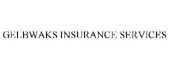 GELBWAKS INSURANCE SERVICES