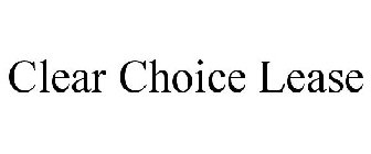 CLEAR CHOICE LEASE