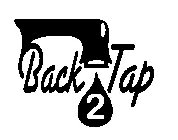 BACK 2 TAP