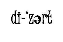 DI-'ZERT