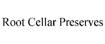 ROOT CELLAR PRESERVES