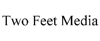 TWO FEET MEDIA