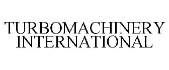 TURBOMACHINERY INTERNATIONAL