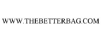 WWW.THEBETTERBAG.COM