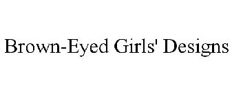 BROWN-EYED GIRLS' DESIGNS