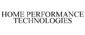 HOME PERFORMANCE TECHNOLOGIES