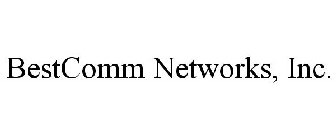 BESTCOMM NETWORKS, INC.