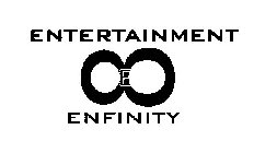 ENTERTAINMENT 8E ENFINITY