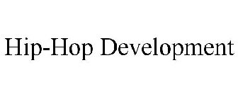 HIP-HOP DEVELOPMENT