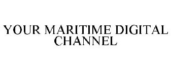 YOUR MARITIME DIGITAL CHANNEL