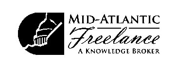 MID-ATLANTIC FREELANCE A KNOWLEDGE BROKER