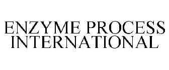 ENZYME PROCESS INTERNATIONAL