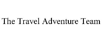 THE TRAVEL ADVENTURE TEAM