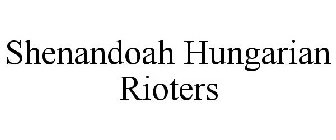 SHENANDOAH HUNGARIAN RIOTERS