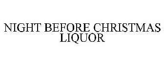 NIGHT BEFORE CHRISTMAS LIQUOR