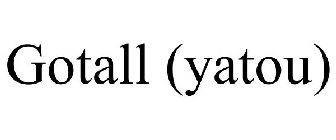 GOTALL (YATOU)