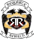 REQUISITE REBIRTH RR DESIGNS