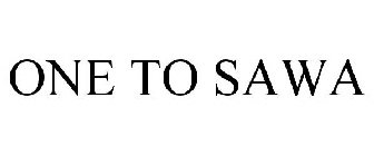 ONE TO SAWA