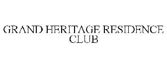 GRAND HERITAGE RESIDENCE CLUB