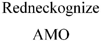 REDNECKOGNIZE AMO