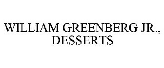 WILLIAM GREENBERG JR., DESSERTS