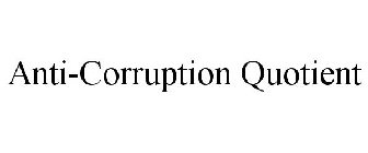 ANTI-CORRUPTION QUOTIENT