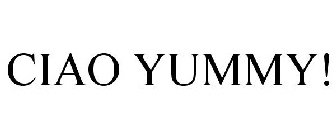CIAO YUMMY!