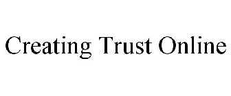 CREATING TRUST ONLINE