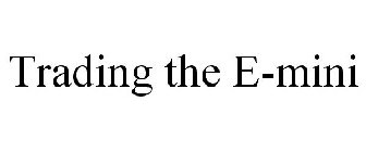 TRADING THE E-MINI