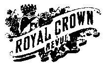 ROYAL CROWN REVUE