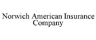 NORWICH AMERICAN INSURANCE COMPANY