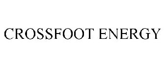 CROSSFOOT ENERGY