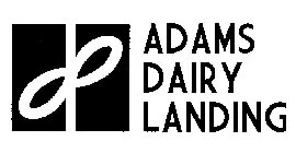 ADAMS DAIRY LANDING