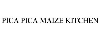 PICA PICA MAIZE KITCHEN
