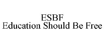 ESBF EDUCATION SHOULD BE FREE