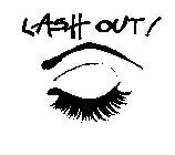 LASH OUT!