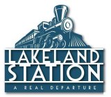 LAKELAND STATION A REAL DEPARTURE