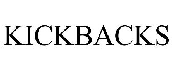 KICKBACKS