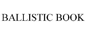 BALLISTIC BOOK