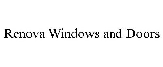 RENOVA WINDOWS AND DOORS