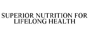 SUPERIOR NUTRITION FOR LIFELONG HEALTH