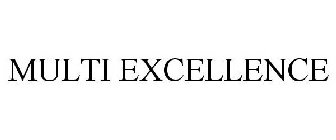 MULTI EXCELLENCE