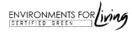 ENVIRONMENTS FOR LIVING CERTIFIED GREEN