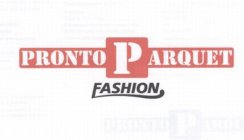 PRONTO PARQUET FASHION