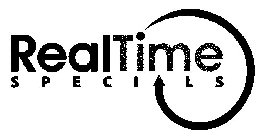 REALTIME SPECIALS