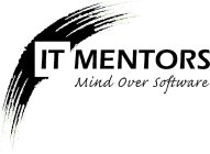 IT MENTORS MIND OVER SOFTWARE