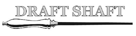 DRAFT SHAFT